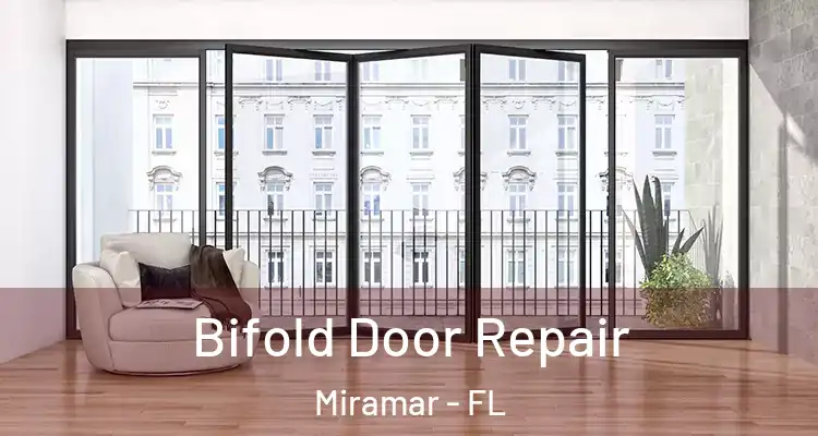  Bifold Door Repair Miramar - FL