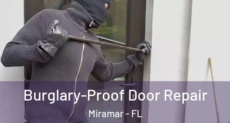  Burglary-Proof Door Repair Miramar - FL