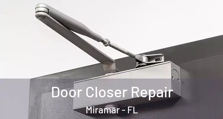  Door Closer Repair Miramar - FL