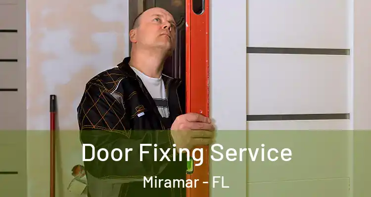  Door Fixing Service Miramar - FL