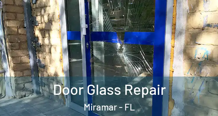  Door Glass Repair Miramar - FL
