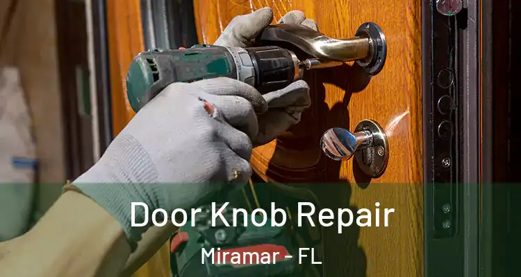 Door Knob Repair Miramar - FL