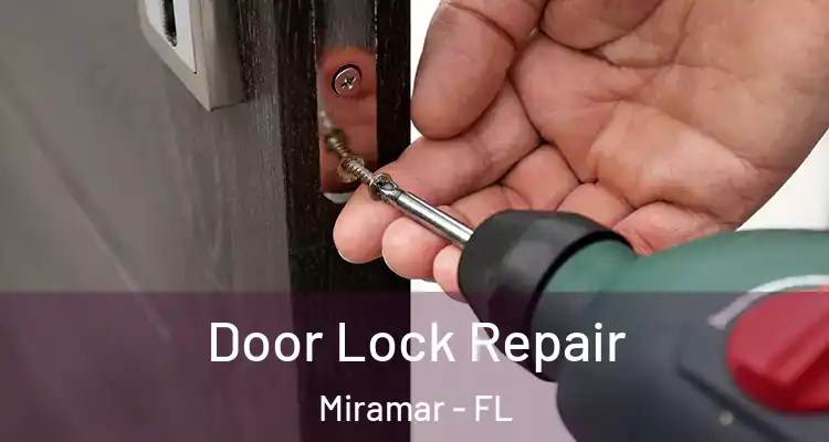  Door Lock Repair Miramar - FL
