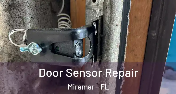  Door Sensor Repair Miramar - FL