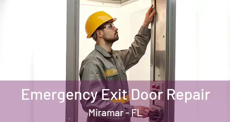  Emergency Exit Door Repair Miramar - FL