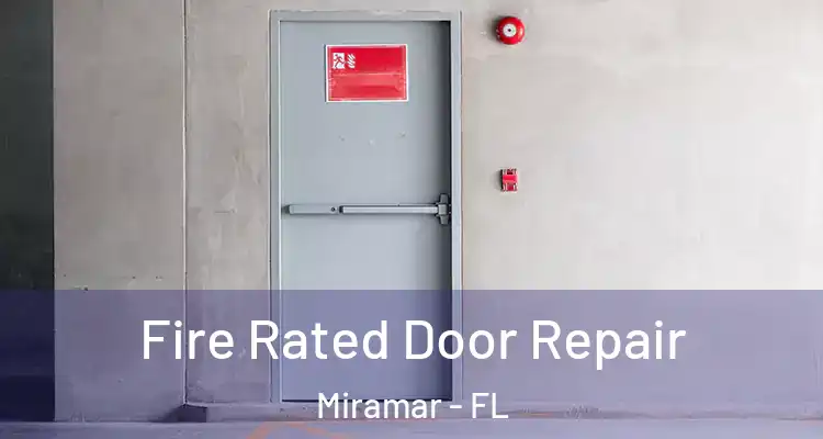  Fire Rated Door Repair Miramar - FL