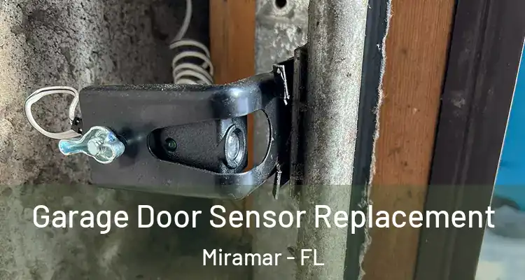 Garage Door Sensor Replacement Miramar - FL