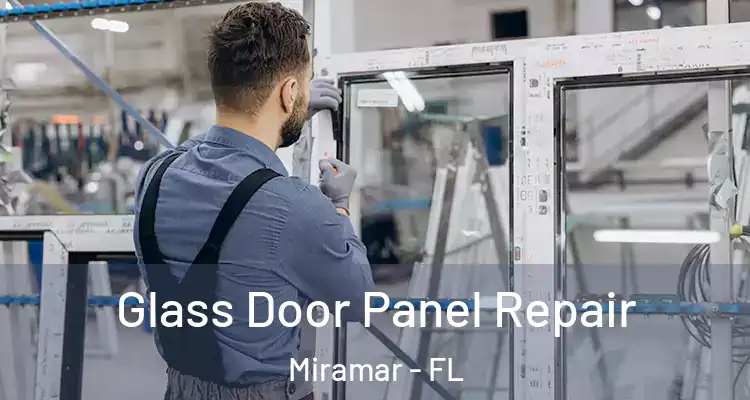  Glass Door Panel Repair Miramar - FL
