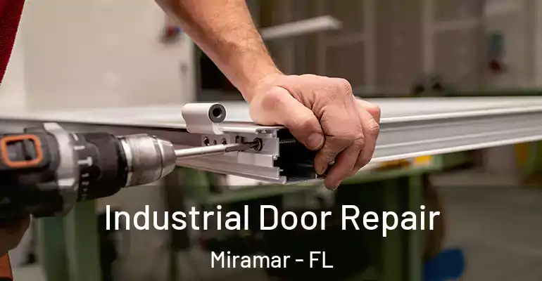  Industrial Door Repair Miramar - FL
