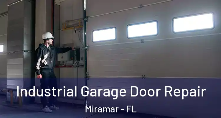 Industrial Garage Door Repair Miramar - FL