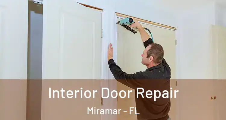  Interior Door Repair Miramar - FL