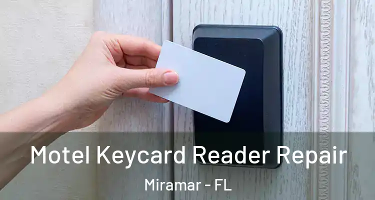  Motel Keycard Reader Repair Miramar - FL