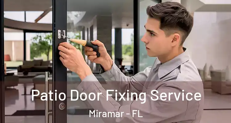  Patio Door Fixing Service Miramar - FL