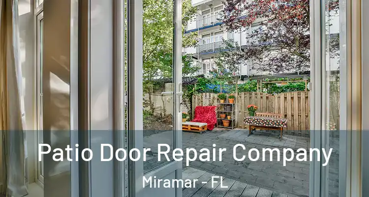  Patio Door Repair Company Miramar - FL