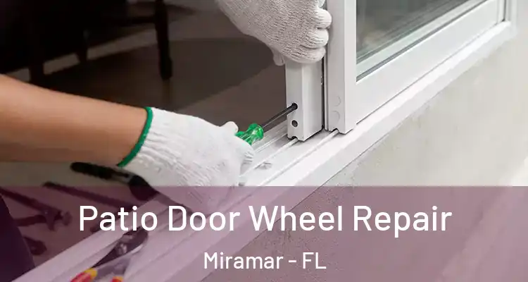  Patio Door Wheel Repair Miramar - FL