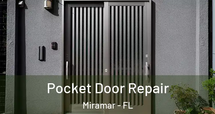  Pocket Door Repair Miramar - FL