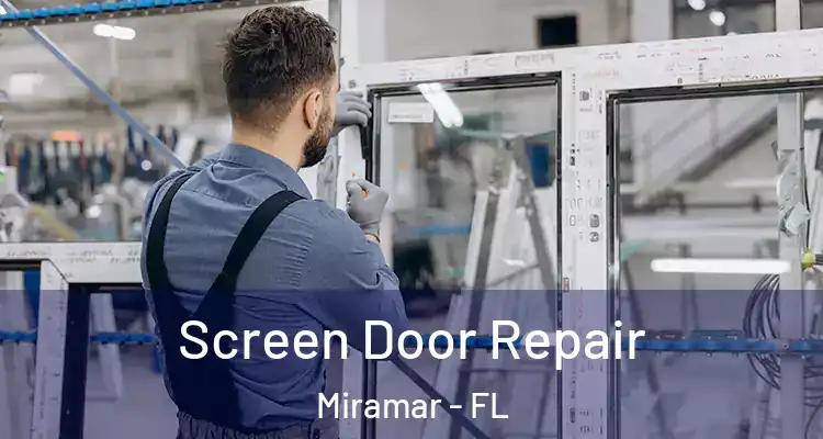  Screen Door Repair Miramar - FL