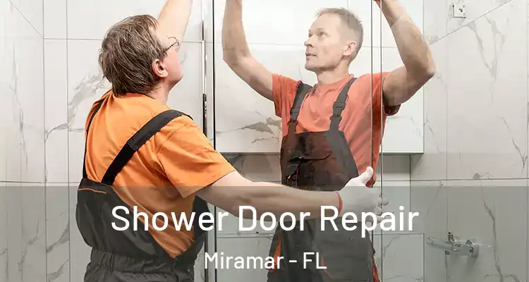  Shower Door Repair Miramar - FL