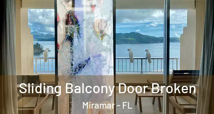  Sliding Balcony Door Broken Miramar - FL