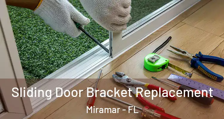  Sliding Door Bracket Replacement Miramar - FL