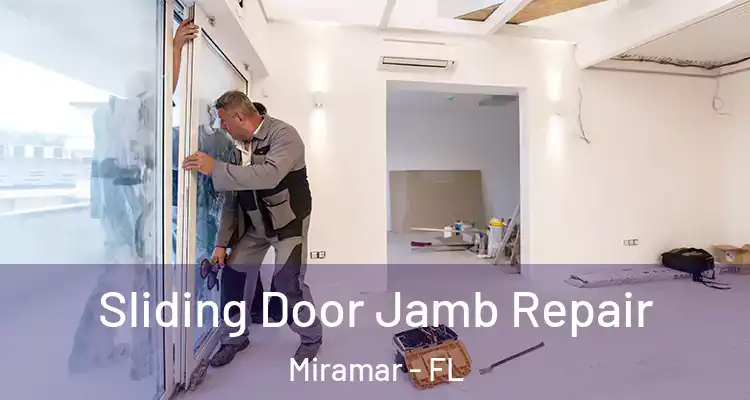  Sliding Door Jamb Repair Miramar - FL