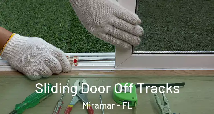  Sliding Door Off Tracks Miramar - FL