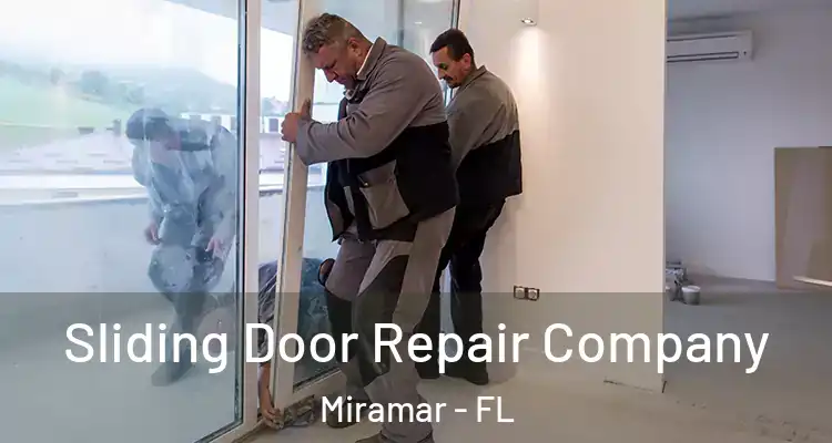  Sliding Door Repair Company Miramar - FL