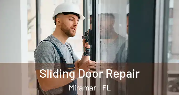  Sliding Door Repair Miramar - FL