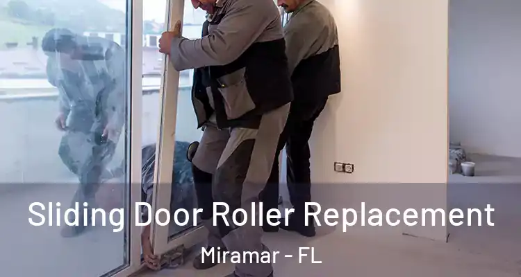  Sliding Door Roller Replacement Miramar - FL
