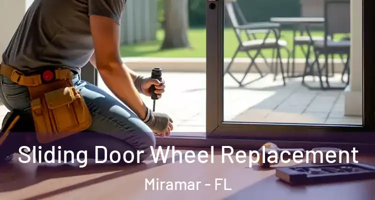  Sliding Door Wheel Replacement Miramar - FL