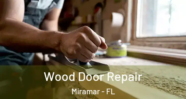 Wood Door Repair Miramar - FL